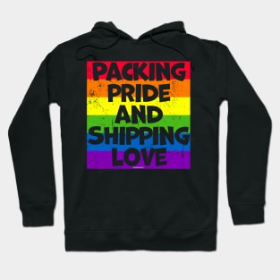 Packing Pride and Shipping Love Hoodie